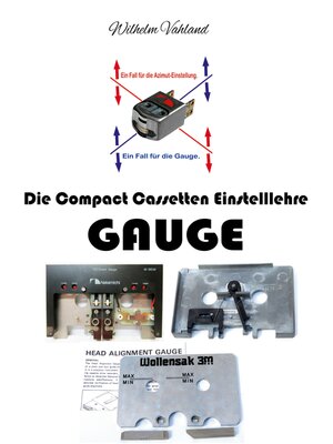 cover image of Die Compact Cassetten Einstelllehre--GAUGE